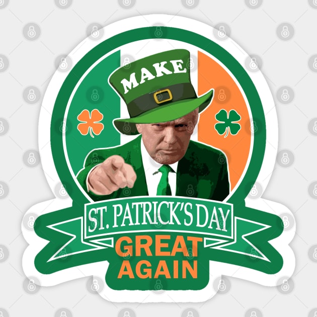 Make St. Patrick's Day Great Again Irish Donald Trump Sticker by Nerd_art